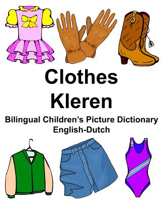 English-Dutch Clothes/Kleren Bilingual Children's Picture Dictionary Tweetalig fotowoordenboek voor kinderen Cover Image