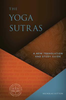 The Yoga Sutras: A New Translation and Study Guide Cover Image