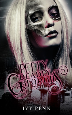 Petty Deadly Gorgeous Cover Image