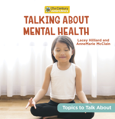Talking about Mental Health By Annemarie McClain, Lacey Hilliard Cover Image