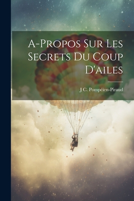 A-Propos Sur Les Secrets Du Coup D'ailes Cover Image