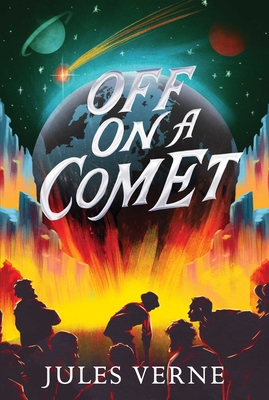 Off on a Comet (The Jules Verne Collection)