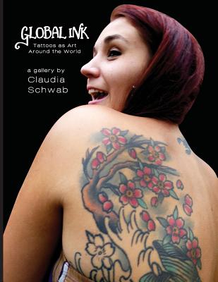 Global Ink: Tattoos as Art Around the World Cover Image