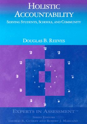 Holistic Accountability: Serving Students, Schools, and Community (Experts in Assessment) Cover Image