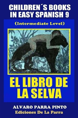 Childrens Books in Easy Spanish Volume 9: El Libro de La Selva Cover Image