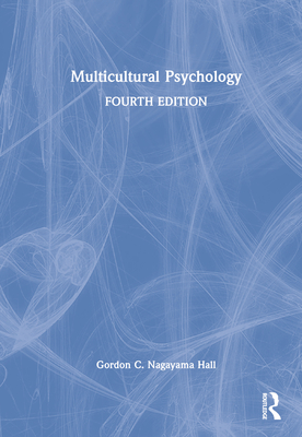 Multicultural Psychology By Gordon C. Nagayama Hall Cover Image