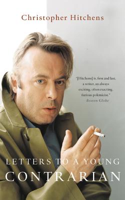 Letters to a Young Contrarian By Christopher Hitchens Cover Image