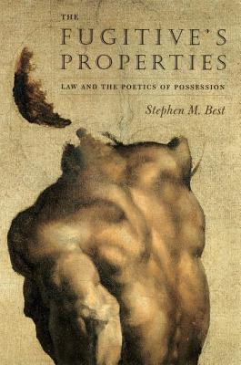 The Fugitive's Properties: Law and the Poetics of Possession