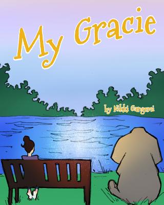 My Gracie By Nikki Gangemi, Justice Naim (Illustrator) Cover Image