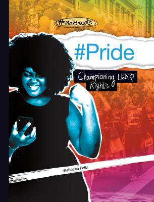 #Pride: Championing LGBTQ Rights (#movements)