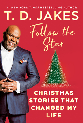 Follow the Star: Christmas Stories That Changed My Life Cover Image