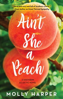 Ain't She a Peach (Southern Eclectic #4)