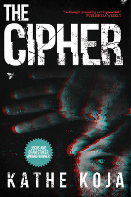 The Cipher By Kathe Koja Cover Image