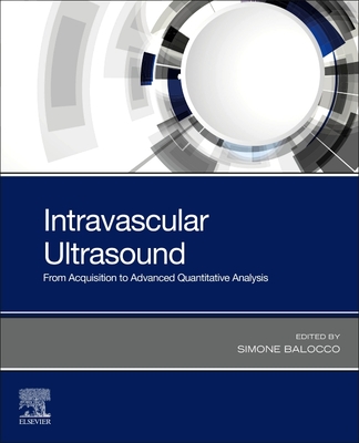 Intravascular Ultrasound: From Acquisition to Advanced Quantitative Analysis Cover Image