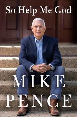 So Help Me God By Mike Pence Cover Image