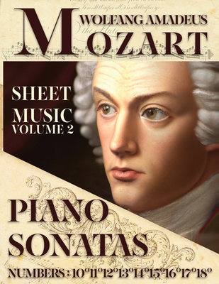 Mozart Wolfang Amadeus - Piano Sonatas - Sheet Music - Volume 2: Numbers: 10°11°12°13°14°15°16°17°18° Cover Image