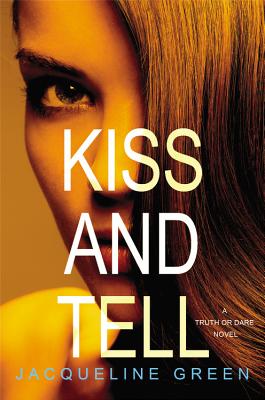 Kiss and Tell (Truth or Dare #3) By Jacqueline Green Cover Image
