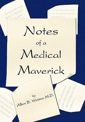 Notes of a Medical Maverick Cover Image