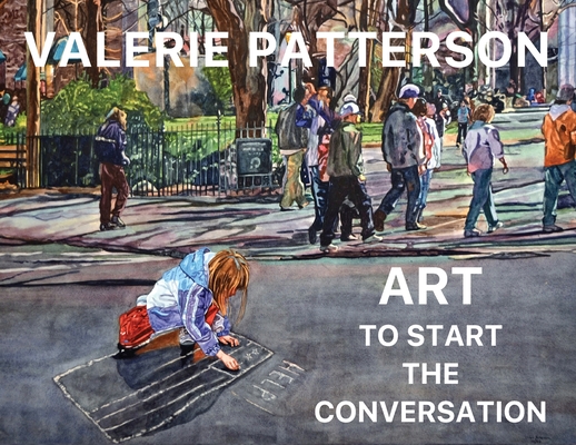 Art To Start The Conversation By Valerie Patterson, Renee Phillips (Introduction by) Cover Image