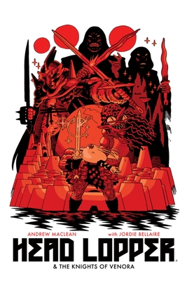 Head Lopper Volume 3: Head Lopper & The Knights of Venora Cover Image