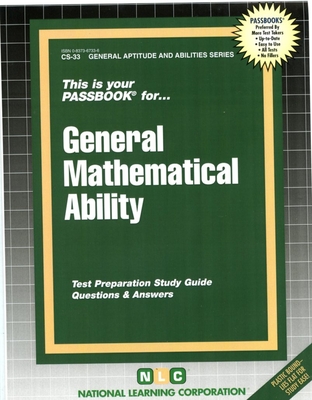 GENERAL MATHEMATICAL ABILITY: Passbooks Study Guide (General Aptitude and Abilities Series) By National Learning Corporation Cover Image