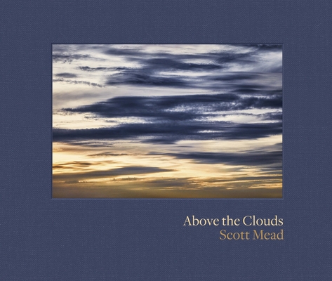 Above the Clouds By Scott Mead Cover Image