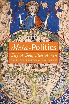 Meta-Politics: City of God, cities of men Cover Image