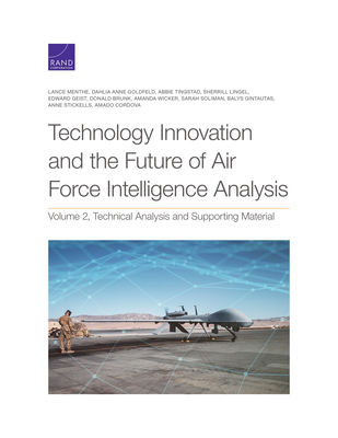 Technology Innovation and the Future of Air Force Intelligence Analysis: Volume 2, Technical Analysis and Supporting Material Cover Image