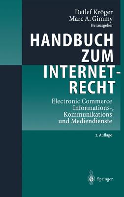 Handbuch Zum Internetrecht: Electronic Commerce - Informations-, Kommunikations- Und Mediendienste Cover Image