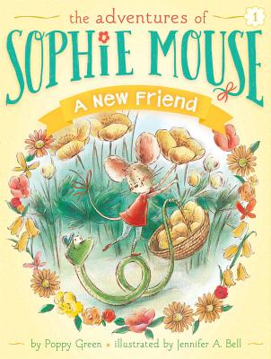 Cover for A New Friend (The Adventures of Sophie Mouse #1)