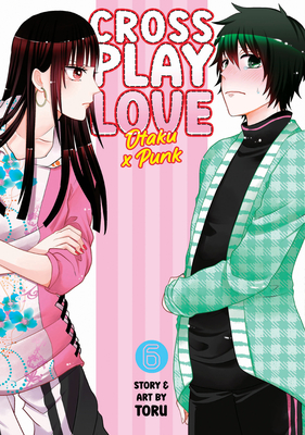 Crossplay Love: Otaku x Punk Vol. 6 Cover Image