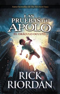 Las pruebas de Apolo, Libro 1: El oráculo oculto: The Trials of Apollo, Book 1 - Spanish-language Edition Cover Image
