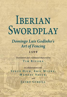 Iberian Swordplay: Domingo Luis Godinho's Art of Fencing (1599) Cover Image
