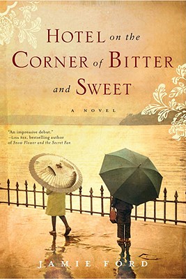 Cover Image for Hotel on the Corner of Bitter and Sweet: A Novel