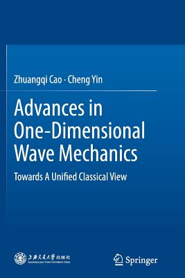 Advances in One-Dimensional Wave Mechanics: Towards a Unified Classical View Cover Image