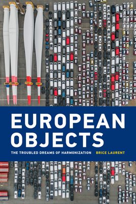European Objects: The Troubled Dreams of Harmonization (Inside Technology)