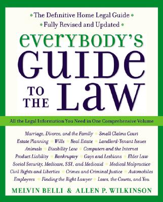 Everybody's Guide to the Law, Fully Revised & Updated, 2nd Edition: All The Legal Information You Need in One Comprehensive Volume Cover Image