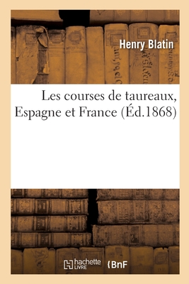 Les Courses de Taureaux, Espagne Et France Cover Image