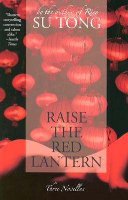 Raise the Red Lantern: Three Novellas Cover Image