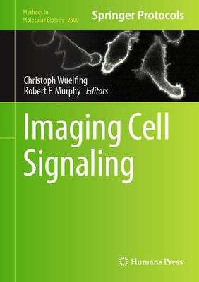 Imaging Cell Signaling (Methods in Molecular Biology #2800)