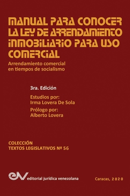 Manual Para Conocer La Ley de Arrendamiento Inmobiliario Para USO Comercial: Arrendamiento Comercial En Tiempos de Socialismo