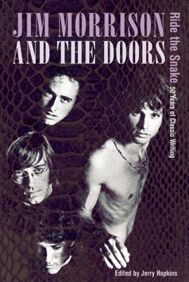 Jim Morrison and the Doors: Ride the Snake: 50 Years of Classic Writing