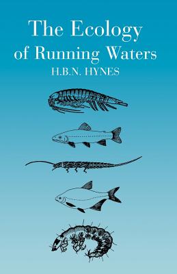 The Ecology of Running Waters By H. B. Hynes Cover Image