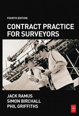 Contract Practice for Surveyors By Simon Birchall, J. W. Ramus Cover Image