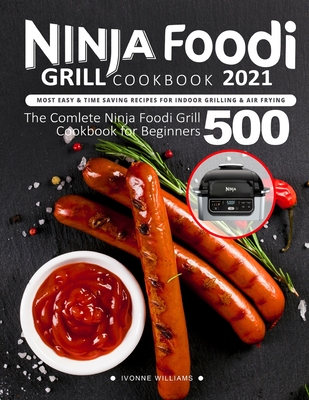 Ninja Foodi Grill Cookbook for Beginners 2020: The Easy Recipes