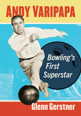 Andy Varipapa: Bowling's First Superstar Cover Image