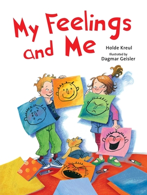 My Feelings and Me (The Safe Child, Happy Parent Series)
