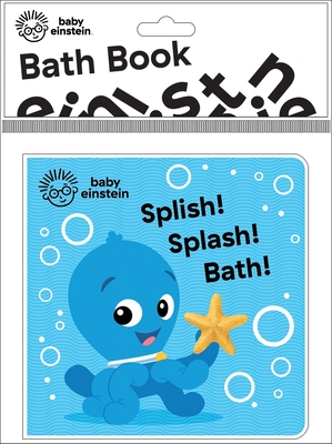 Baby Einstein: Splish! Splash! Bath! Bath Book Cover Image