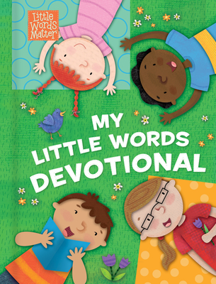 My Little Words Devotional (Padded) (Little Words Matter™) By Holli Conger (Illustrator), Michelle Prater Burke (Text by) Cover Image