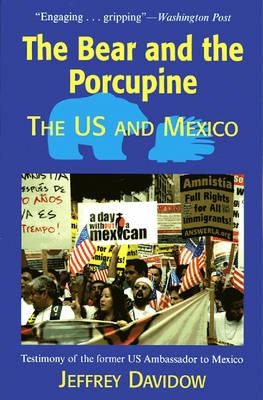 The Bear and the Porcupine: The U.S. and Mexico Cover Image